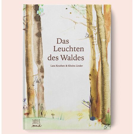 Kinderbuch: Das Leuchten des Waldes