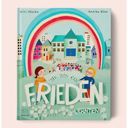 Kinderbuch: Wie wir den Frieden lernten