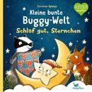 Magellan Kinderbuch: Kleine bunte Buggy-Welt - Jetzt ist Kuschelzeit & Schlaf gut, Sternchen