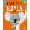 Magellan Kinderbuch: Trau dich, Koalabr