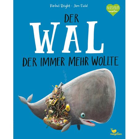 Magellan Kinderbuch: Der Wal, der immer mehr wollte