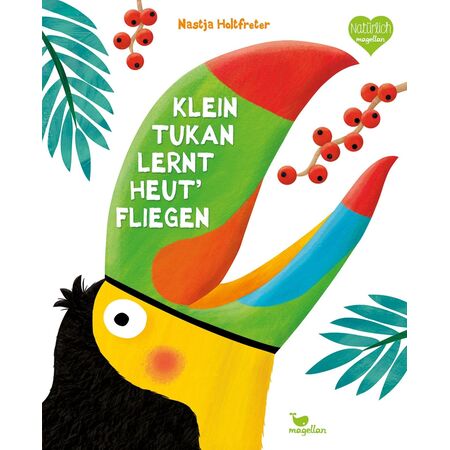 Kinderbuch: Klein Tukan lernt heut fliegen