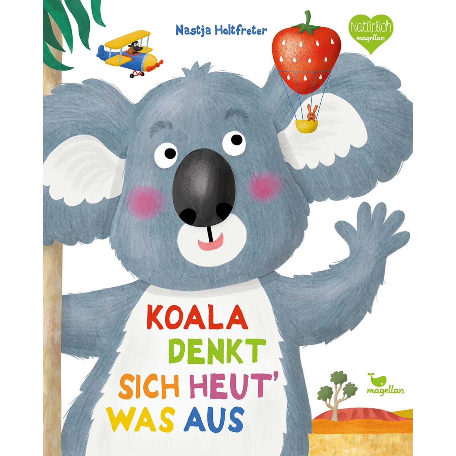 Magellan Kinderbuch: Koala denkt sich heut&lsquo; was aus