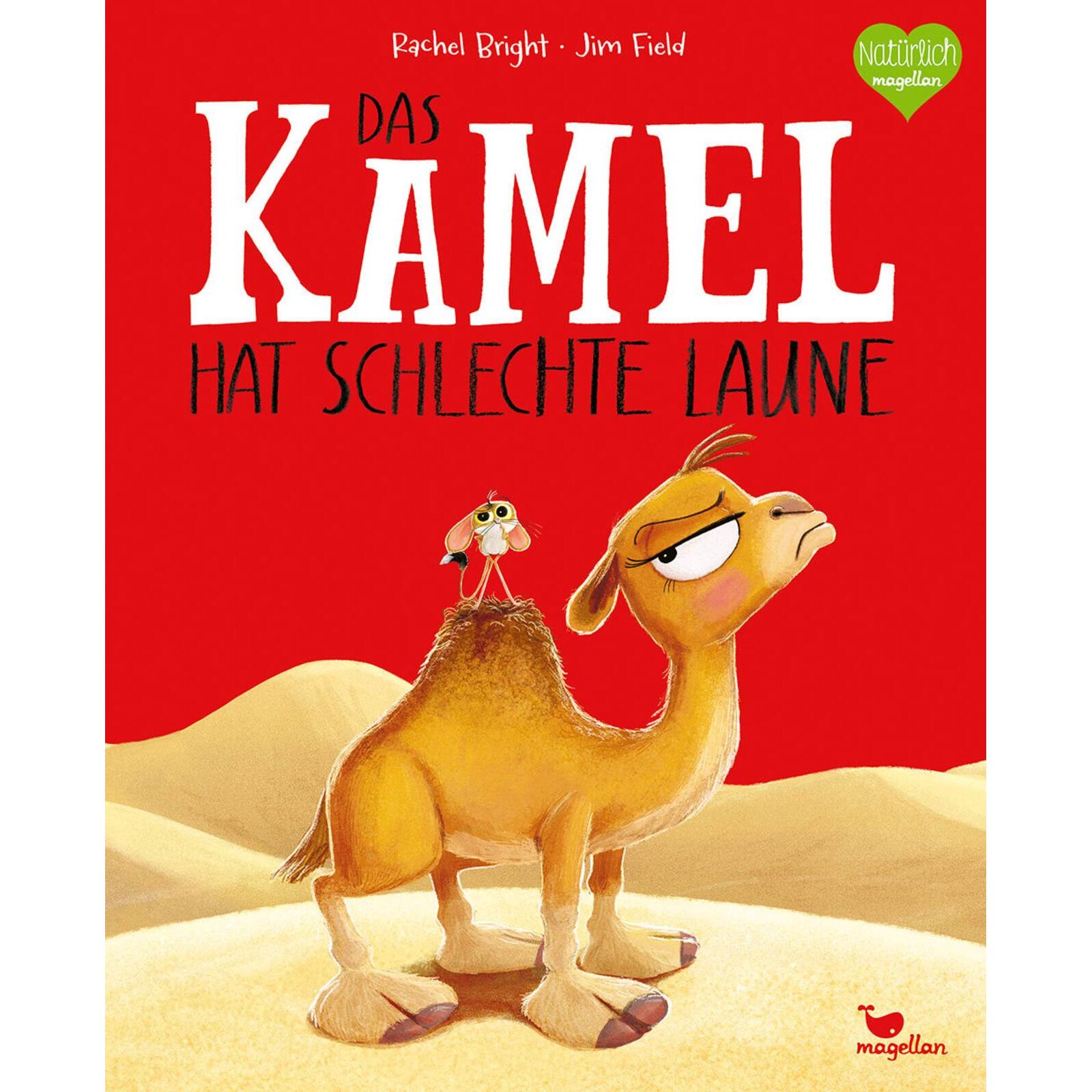 Magellan Kinderbuch: Das Kamel hat schlechte Laune