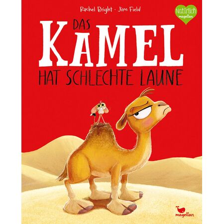Magellan Kinderbuch: Das Kamel hat schlechte Laune